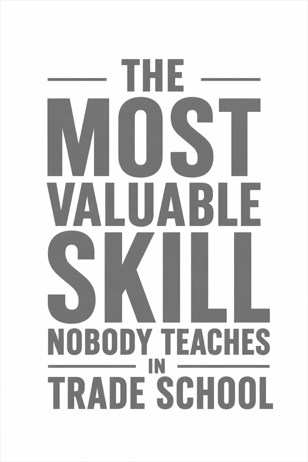 The most valuable skill nobody teaches in trade school – industrial trades career advice